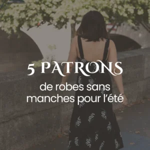 5 patrons de robes sans manches pour l'été